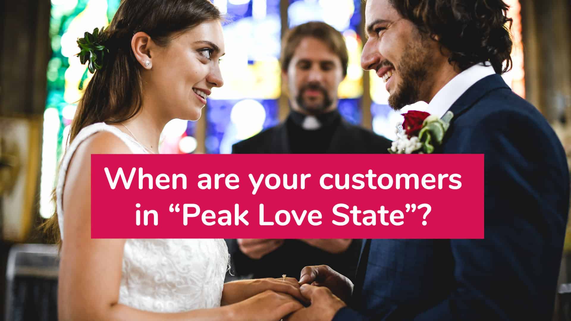 Why is Peak Love State Important for Video Testimonials?